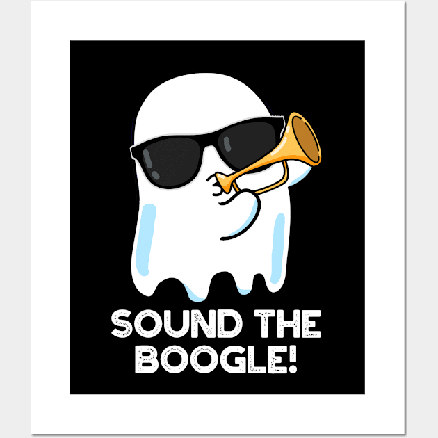 Sound The Boogle Funny Ghost Bugle Pun Wall Art by punnybone